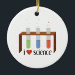 Love Science Ceramic Ornament<br><div class="desc">Be a mad scientist with bubbly test tubes.</div>