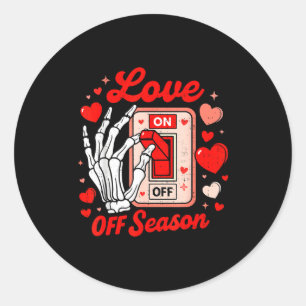 Love Season Skeleton Funny Valentines Day Womens T Classic Round Sticker