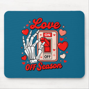 Love Season Skeleton Funny Valentines Day Womens T Mouse Pad
