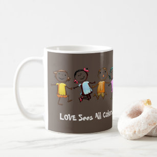 Love Sees All Colours & Loves Them All - Diversity Coffee Mug
