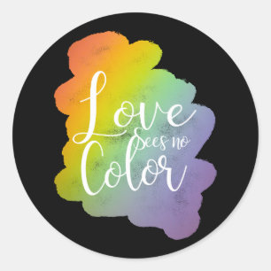 Love Sees No Colour Quote Rainbow Black Classic Round Sticker