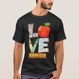 Love Senior Kid Student Teacher Back To School I L T-Shirt