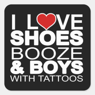 Love Shoes Booze Boys with Tattoos Square Sticker