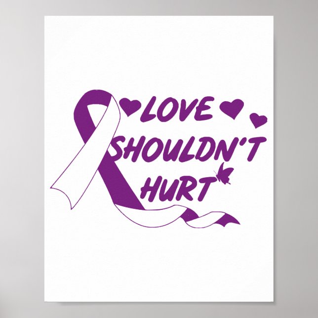 Love Shouldn't Hurt Domestic Violence Awareness Mo Poster (Front)