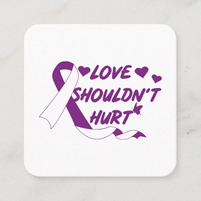 Love Shouldn't Hurt Domestic Violence Awareness Mo Square Business Card (Front)