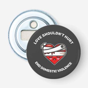  Love Shouldn't Hurt End Domestic Violence   Bottle Opener