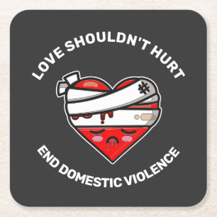  Love Shouldn't Hurt End Domestic Violence    Square Paper Coaster