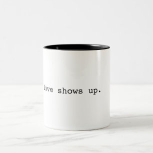 Love shows up mug