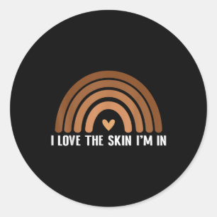 Love Skin Im Black History Melanin African Pride Classic Round Sticker