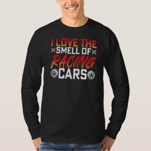Love Smell Of Racing Cars Race Driver Driving Gra T-Shirt