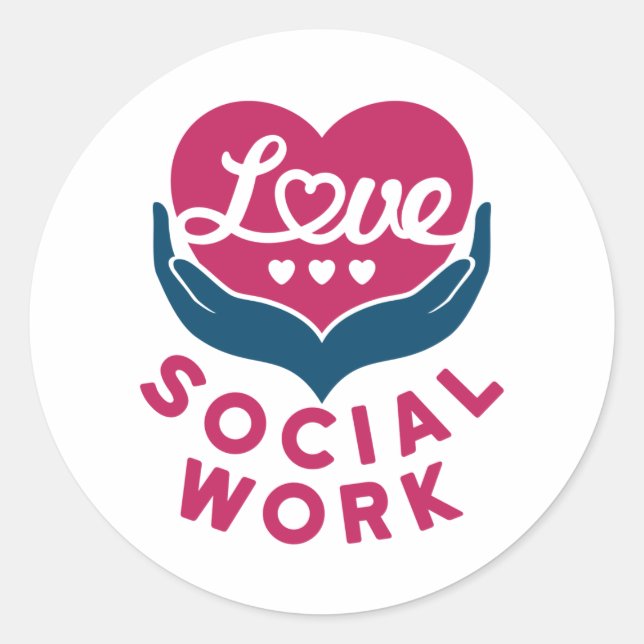 Love Social Work Social Worker Appreciation Classic Round Sticker (Front)