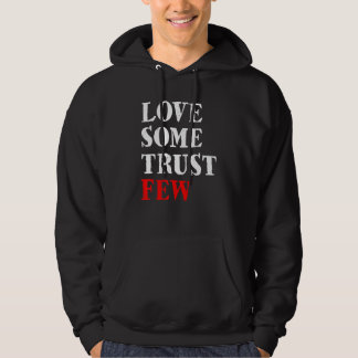 Love Some Trust Few Motivational 5 Hoodie