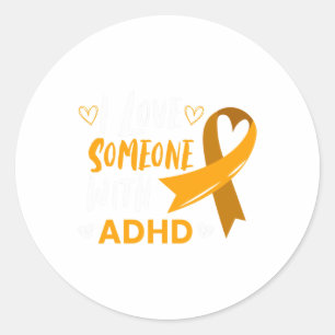 Love Someone With Adhd Ribbon Awareness Mental Hea Classic Round Sticker