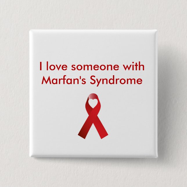 Love someone with Marfan's 2 Inch Square Button (Front)