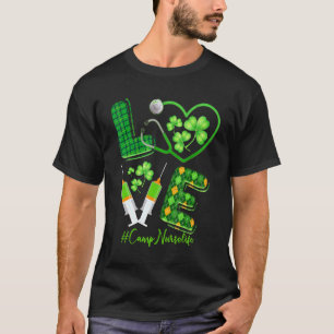 Love St Patrick S Camp Nurse Life Irish Shamrocks T-Shirt