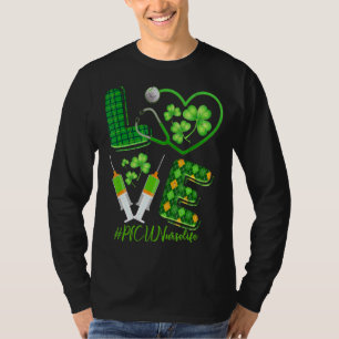 Love St  Patrick S Picu Nurse Life Irish Shamrocks T-Shirt