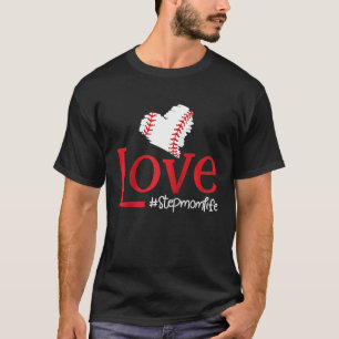 Love Stepmom Life Family Motherhood Bonus Mom Step T-Shirt