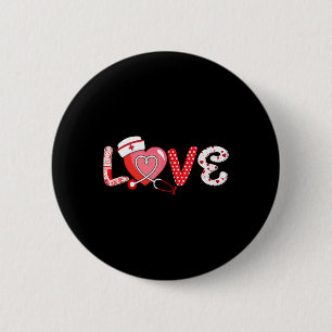 Love Stethoscope Nurse Life Valentine's Day Nurse 2 Inch Round Button
