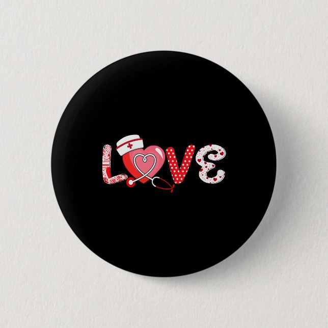 Love Stethoscope Nurse Life Valentine's Day Nurse  2 Inch Round Button (Front)