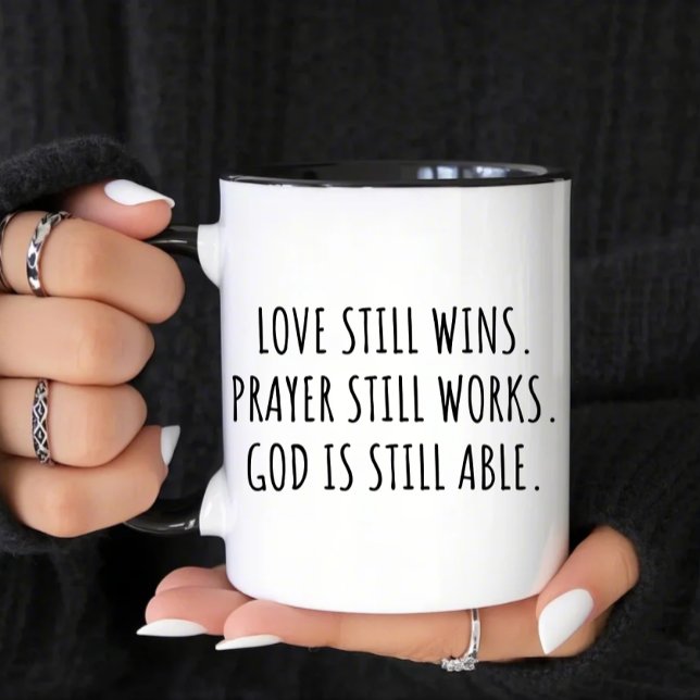 Love Still Wins Prayer Still Works Mug (Creator Uploaded)