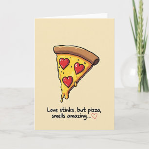 Love Stinks Pizza Amazing Card
