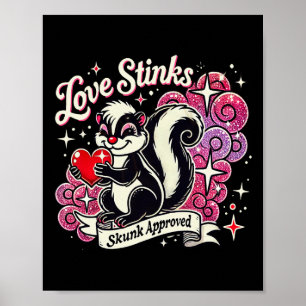 Love Stinks Skunk Approved Sarcastic 2025 Valentin Poster