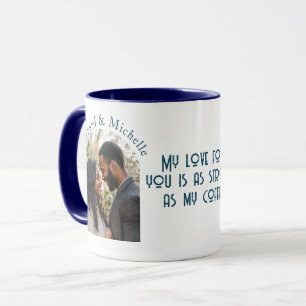 Love strong as coffee I custom Photo Blue Mug