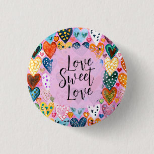 Love Sweet Love Valentines Day Hearts Bright Color 1 Inch Round Button