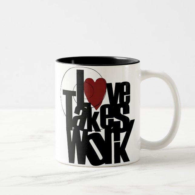 Love takes work Two-Tone coffee mug (Right)