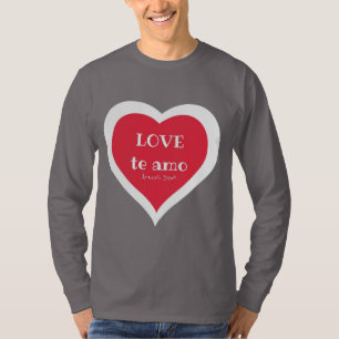 LOVE te amo Araceli Dent T-Shirt