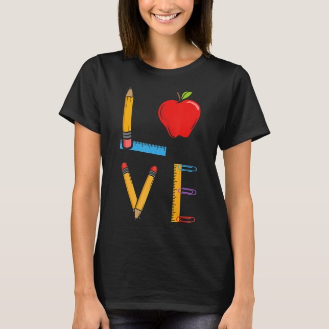 Love Teacher Educator Professor Instructor T-Shirt (Front)