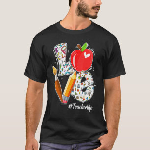 Love Teacher Life Apple Pencil Teacher Appreciatio T-Shirt