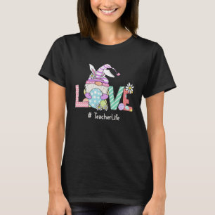 Love Teacher Life Easter Gnome Egg Hunting Basket T-Shirt