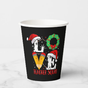 Love Teacher Squad , Funny Teachers Christmas Paper Cups
