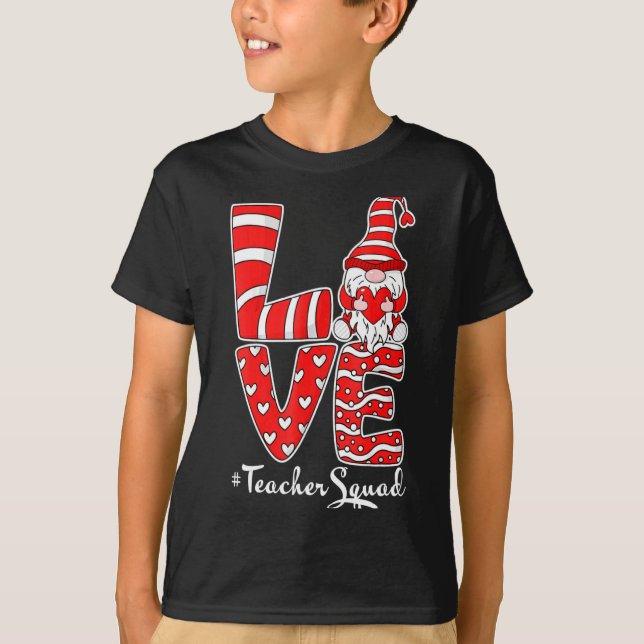 Love Teacher Squad Gnome Hearts Valentines Gnome T T-Shirt (Front)