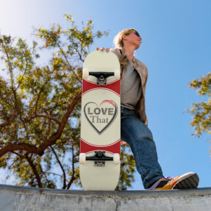 Love That Skateboard