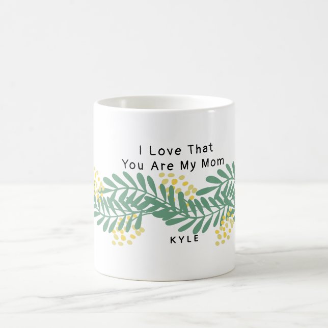 Love That You're My Mom Mug Boho Floral Gift (Center)