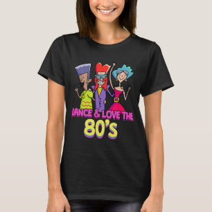 LOVE THE 80S   Dancing  Cool Party Music T-Shirt