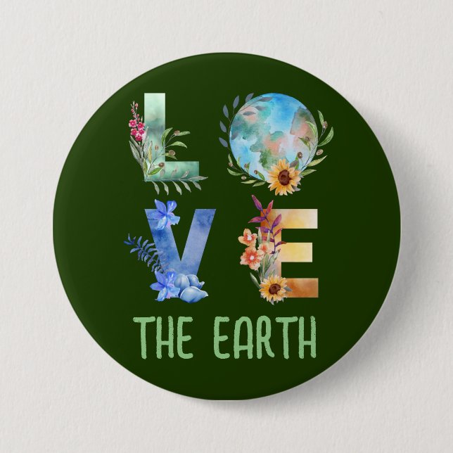 LOVE THE EARTH  3 INCH ROUND BUTTON (Front)