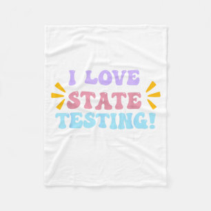 Love The Last Day of State Testing Teacher Testing Fleece Blanket