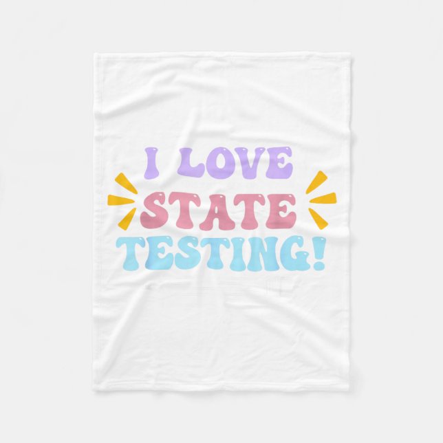 Love The Last Day of State Testing Teacher Testing Fleece Blanket (Front)