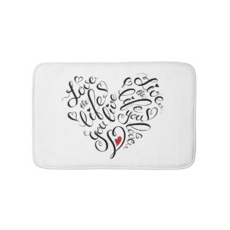 Love The Life You Live Bath Mat