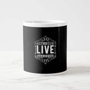 Love The Life You Live Inspirational Design  Large Coffee Mug