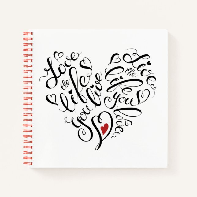 Love The Life You Live Notebook (Front)