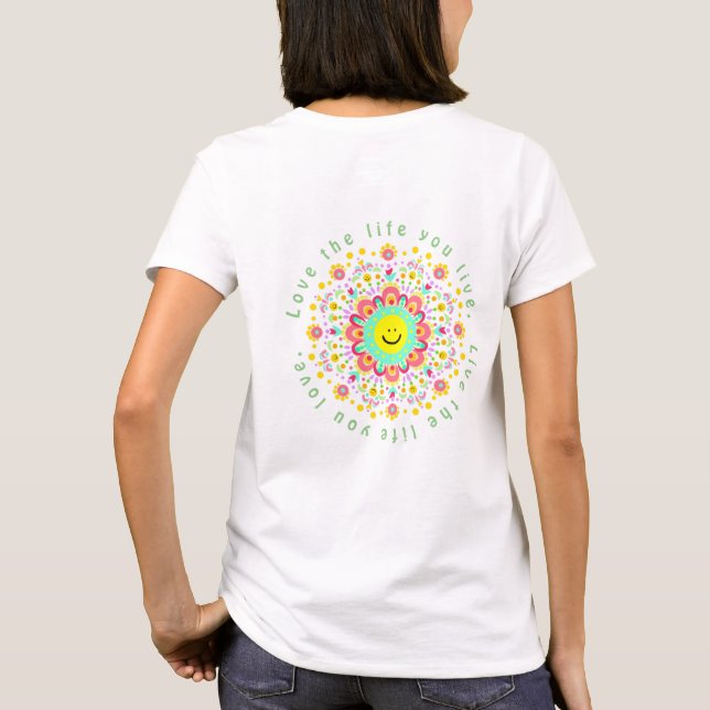 Love the life you live T-Shirt (Back)