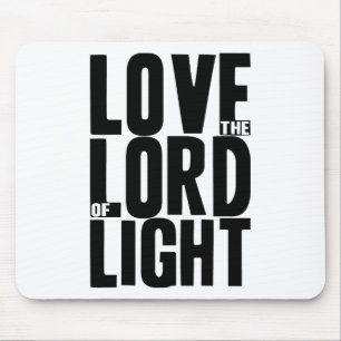 Love the Lord of Light Mouse Pad