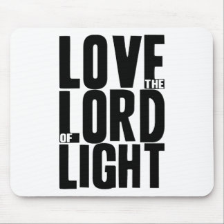 Love the Lord of Light Mouse Pad