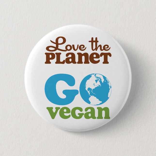 Love the Planet Go Vegan 2 Inch Round Button (Front)