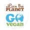 Love the Planet Go Vegan