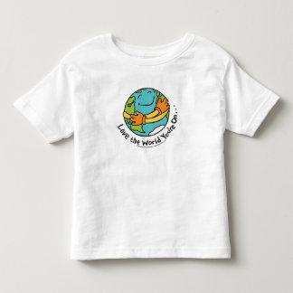 Love the World You're On... Toddler T-shirt